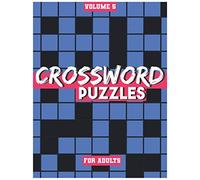 Crossword Puzzles For Adults, Volume 5: Medium To High-Level Puzzles That Entertain and Challenge