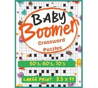 Crossword Puzzles For Baby Boomers - 50’s, 60’s, 70’s: A nostalgic crossword puzzle journey through the unforgettable trends, icons, and memories of ... pages | 50 + puzzles… (All Things Seniors)