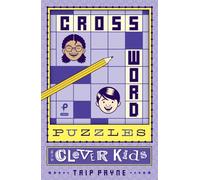 Crossword Puzzles for Clever Kids: Volume 1 (Puzzlewright Junior)