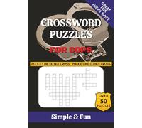 Crossword Puzzles for COPS: For any police officer, cadet or supporter with over 50 Puzzles: Exciting, Fun Challenges for Destressing, Focus and ... Lovers, cops or cadets): MAKES A GREAT GIFT!