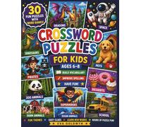 Crossword Puzzles For Kids: 30 Fun Puzzles with Word Banks to Build Vocabulary, Improve Spelling, and Boost Confidence | Easy Clues and Exciting ... Holidays, Afterschool, & Screen-Free Fun
