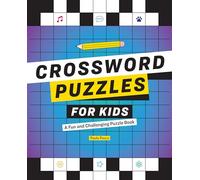 Crossword Puzzles for Kids: A Fun and Challenging Puzzle Book
