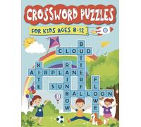 Crossword Puzzles for Kids Ages 8-12: 86 Fun and Engaging Themed Word-Learning Activities for Smart Kids - Activity Book with Solutions