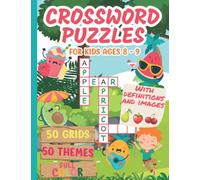 Crossword puzzles for kids Ages 8 - 9: 50 full-color illustrated themes - 50 varied and fun grids with definitions and pictures that will guide children. Activity book for children.
