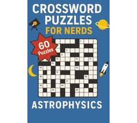 Crossword Puzzles for Nerds - Astrophysics: A Cosmic Challenge for Stellar Thinkers!