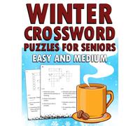 Crossword Puzzles For Seniors Easy and Medium: Large Print Winter Crossword Puzzles For Seniors With Answers | Crossword Puzzle Book For Winter Season ... Activity Book for Christmas and Winter Season