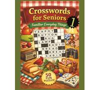 Crossword Puzzles for Seniors - Familiar Everyday Things: Easy, Large Print Crossword Puzzle Book for Seniors - 50 Brain Boosting Puzzles for Memory, Focus, and Mental Fitness