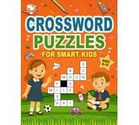 Crossword Puzzles For Smart Kids Ages 8-12: "84 Fun and Brain-Boosting Puzzles for Clever Kids"