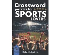 Crossword Puzzles for Sports Lovers:: Baseball | Football | Basketball and more. Ultimate mini gift book of history and celebrity people from magazines. Daily sport puzzles for adult men and teens.