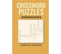 Crossword Puzzles - Mathematics: Learn 500 Concepts (Kids Books)