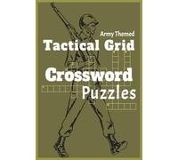 Crossword Puzzles: Tactical Grid, army themed puzzles | 6x9 inches, 120 pages | Fun for Vacations and Relaxation