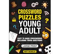 Crossword Puzzles Young Adult: Large Print Crosswords Easy to Hard Including Trivia Questions