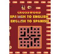 CROSSWORD spanish to english ENGLISH TO SPANISH: crossword puzzle clues and answers | crossword in spanish | crucigramas en ingles | crossword puzzle ... clues large print for kids , adults, seniors
