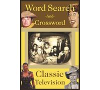 Crossword & Word Search Puzzle Book - Classic TV: Nostalgic Brain Games for Relaxation and Focus