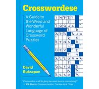 Crosswordese: A Guide to the Weird and Wonderful Language of Crossword Puzzles