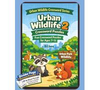 Crosswords 7-11 Yrs Urban Wildlife 2: Fun Crossword Puzzles for Ages 7-11