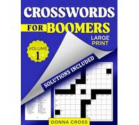 Crosswords for Boomers, Large Print, with Solutions: 50 Medium Level Crossword Puzzles to Stimulate the Baby Boomer Mind, Brain Exercises for Seniors - Volume One