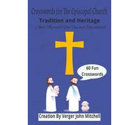 Crosswords for The Episcopal Church Tradition and Heritage: And Also with You Fun and Educational