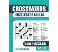 Crosswords Puzzles for Adults: Crossword Book with 500 Puzzles for Adults. Seniors and all Puzzle Book Fans - Vol 2 (Crosswords Puzzles for Adults with 500 Puzzles)