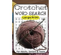 Crotchet Word Search Puzzle Book: Word Searches with Large Print about Crochet, Knitting, Yarns, Fabrics, Designs and More | 6x9 inches, 110 Pages | ... Gift for Vacations, Holidays, and Free Times