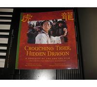 Crouching Tiger, Hidden Dragon: A Portrait of Ang Lee's Epic Film