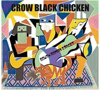 Crow Black Chicken - South Roman Street (Live 2018)