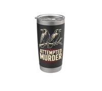 Crow Gift Attempted Murder Birding Stainless Steel Insulated Tumbler