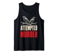 Crow Gift Attempted Murder Birding Tank Top