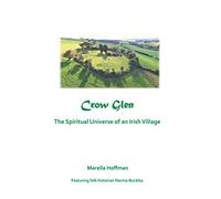 Crow Glen: The Spiritual Universe of an Irish Village