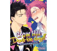 Crow Hill: Don't Be Shy!! - The Complete BL Manga Collection (Omnibus)