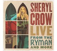 Sheryl Crow - Live From The Ryman - New 2CD - Released 13/08/2021