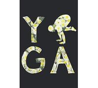 Crow Pose Yoga For Women For Men Cute Yoga: Notebook Planner -6x9 inch Daily Planner Journal, To Do List Notebook, Daily Organizer, 114 Pages