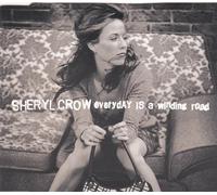 SHERYL CROW. EVERYDAY IS A WINDING ROAD. IMPORT CD SINGLE - Everyday Is a Winding