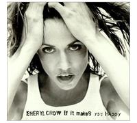 Crow, Sheryl - If It Makes You Happy