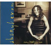 Crow Sheryl - RUN BABY RUN CD UK A&M 1994