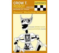 Crow T. Robot Owners Manual Notebook: Wide Ruled Lined Journal 110-Page Composition book for Writing (6 x 9 Inches)