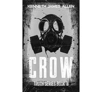 CROW: The truth will haunt you (The Truth Series)