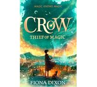 Crow: Thief of Magic: New for 2026, an epic fantasy adventure