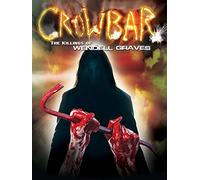 Crowbar: The Killings of Wendell Graves