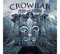 Crowbar - Zero And Below - Vinyl