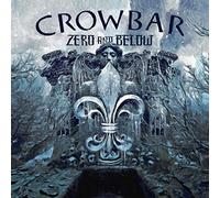 Crowbar - Zero And Below (Ltd Clear Vinyl) [VINYL]