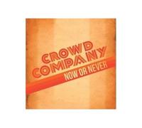 Crowd Company - Now Or Never [VINYL]