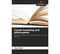 Crowd investing and effectuation: Principles of effectuation in crowd investing for financing start-ups