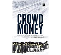 Crowd Money: A Practical Guide to Macro Behavioural Technical Analysis