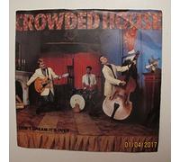 Crowded House - Don't Dream It's Over/That's What I Call Love