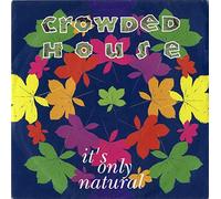 Crowded House - It's Only Natural