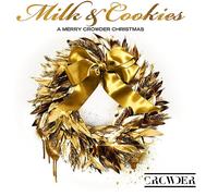 Crowder - Milk & Cookies: A Merry Crowder Christmas