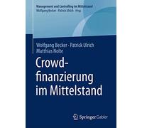 Crowdfinanzierung im Mittelstand (Management und Controlling im Mittelstand)