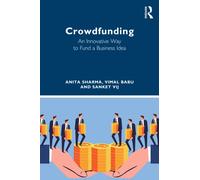 Crowdfunding : An Innovative Way to Fund a Business Idea