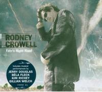 Crowell, Rodney - Fate's Right Hand